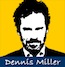 The Dennis Miller Show