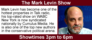 Mark Levin,Show Times 3pm to 6pm.